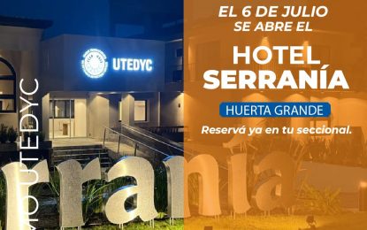 UTEDYC reabrirá el Hotel Serranía de Huerta Grande tras una renovación integral